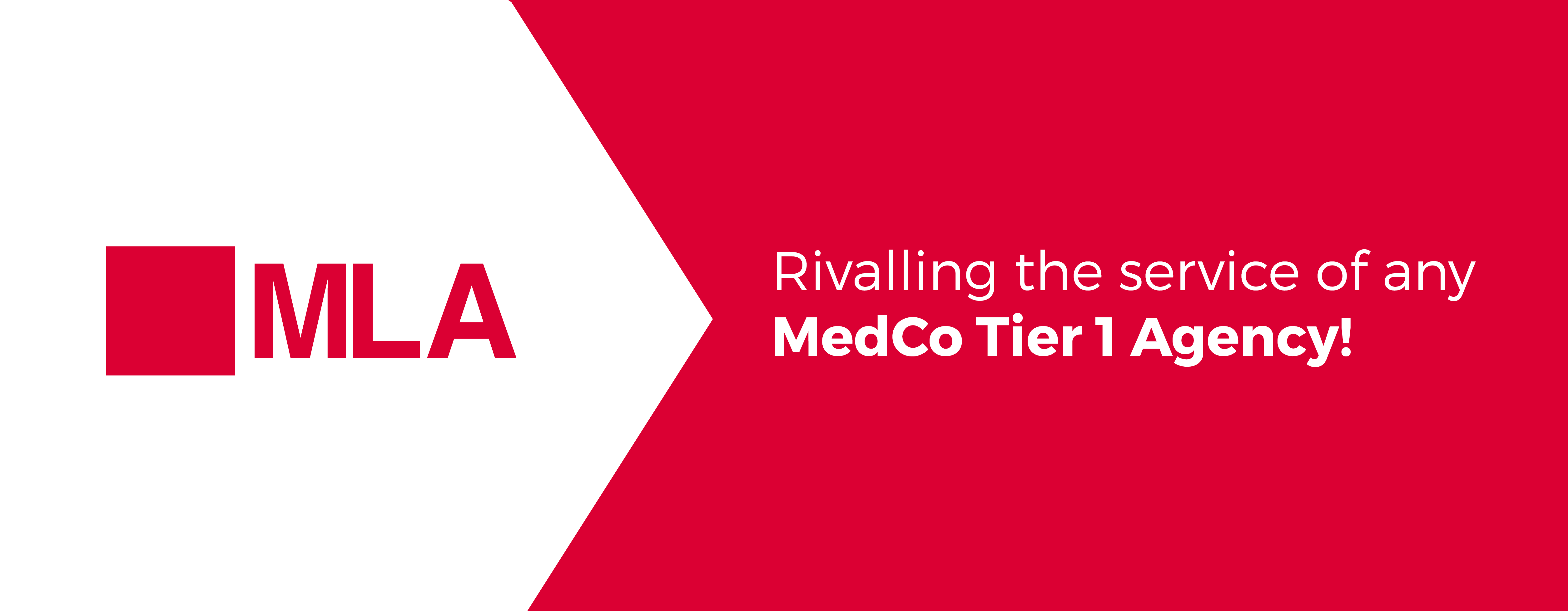 MLA - Rivalling the service of any MedCo Tier 1 Agency!